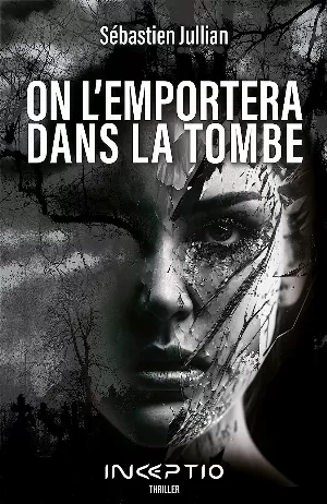 Sébastien Jullian – On l'emportera dans la tombe